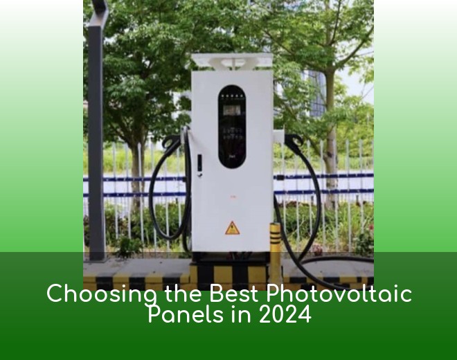 Choosing the Best Photovoltaic Panels in 2024